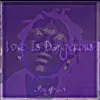 JayKid - Love Is Dangerous (feat. Marie Dahlstrøm) - Single